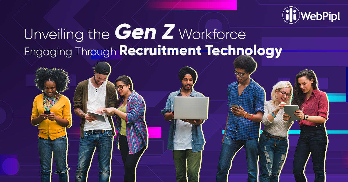 Unveiling the Gen Z Workforce: Engaging Through Recruiting tools