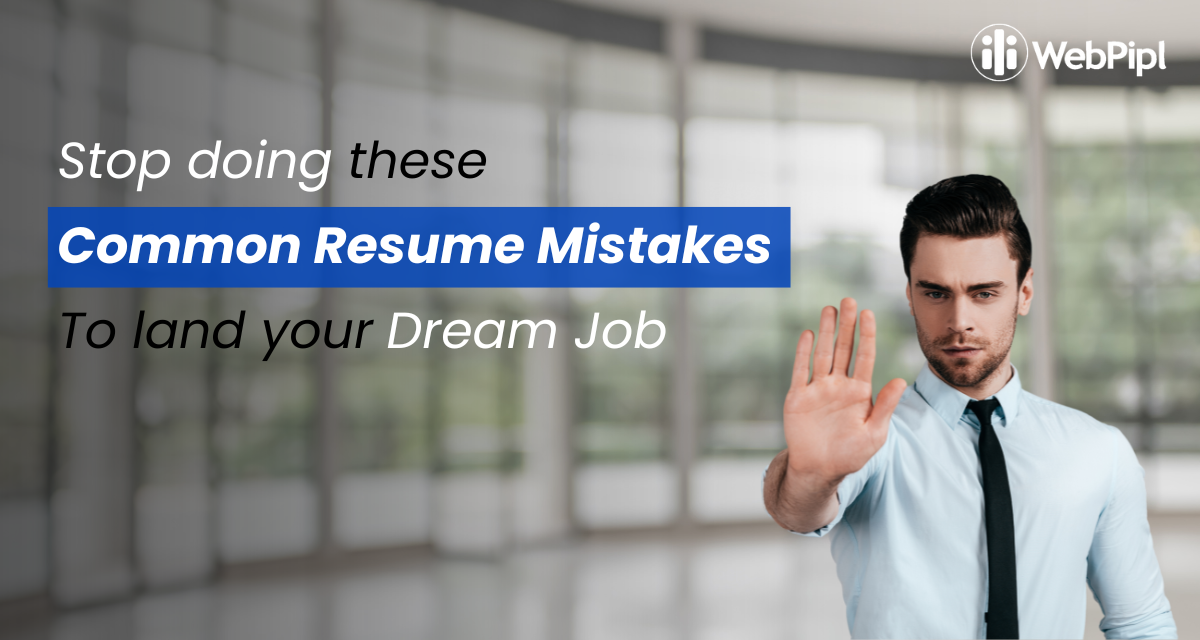 Stop Doing These Common Resume Mistakes | Webpipl