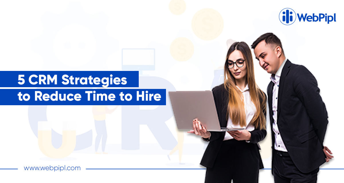 5 Candidate Relationship Management Strategies to Reduce Time to Hire